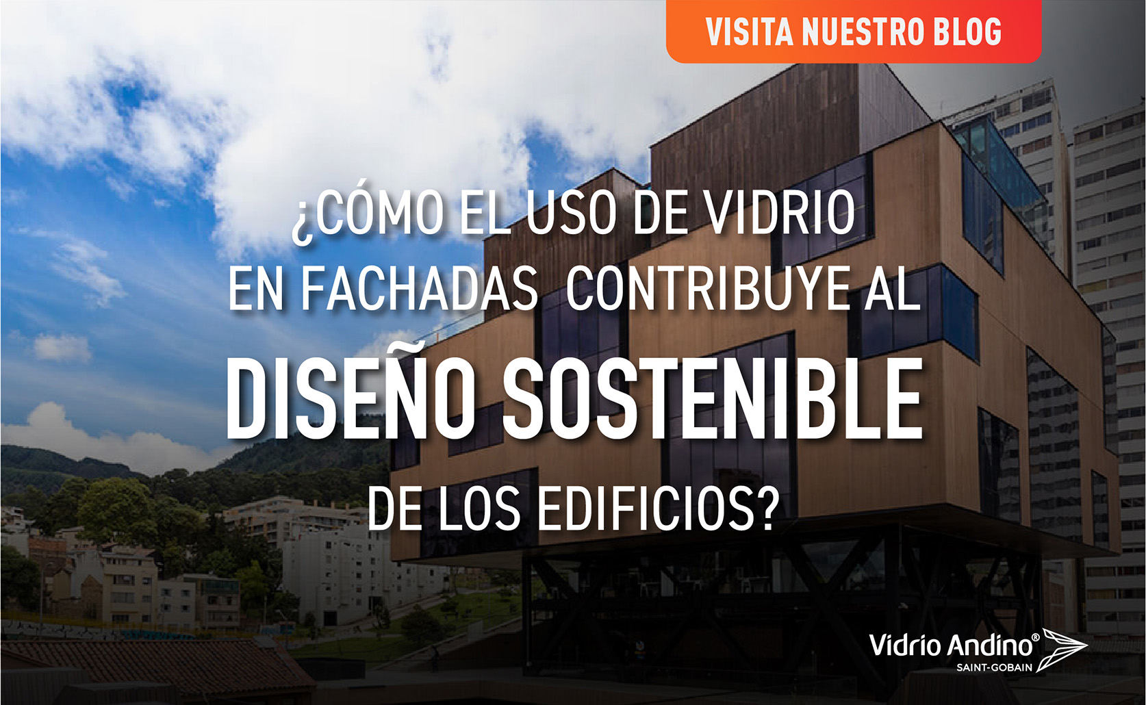 Impacto ambiental y eficiencia energética: El vidrio en fachadas de edificios sostenibles
